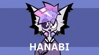 HANABI // ANIMATION MEME
