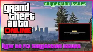 GTA Online - How to fix Connection Issues on PS4 / Xbox