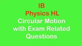 Circular Motion | IB Physics HL | Exam Related Questions | Science and Math Tutor