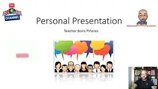 Introduce Yourself   (Personal Presentation).  What's your name?