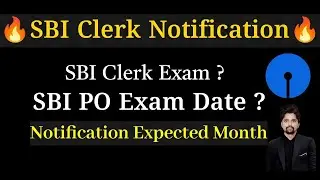 SBI Expected Notification | About Dates SBI PO & SBI JA EXAMS 2024