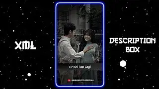 Fir Bhi Aas Lagi Hai Dil Mein Xml File 💖😽 || Alight Motion Presets Xml 🖤
