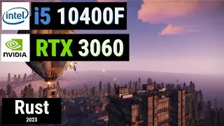 Core i5 10400F + RTX 3060 = RUST