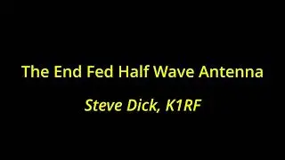 End-Fed Half Wave Antennas