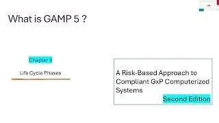 GAMP 5 Chapter 4( Life Cycle Phases)
