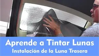 Tintado de lunas - Instalar la lámina solar una vez termoformada. Parte 4/7.