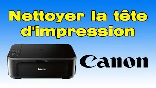 Comment nettoyer la tête d'impression d'une imprimante Canon