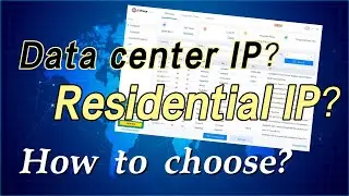 Data center IP? Residential IP?How to select a proxy IP?