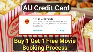 Buy 1 Get 1 Free Movie Ticket Booking Process AU Vetta, Xcite Ultra, Xcite Ace and Business Card