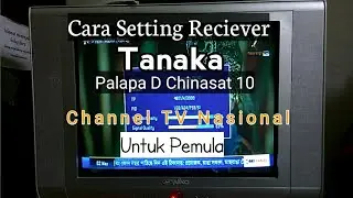 Cara Setting Reciever Parabola Tanaka T22 HD Untuk Pemula