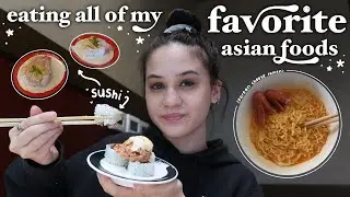 eating all of my favorite asian foods