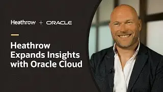Heathrow Airport Takes Off with Oracle Fusion Data Intelligence