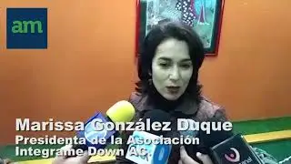Marissa González Duque, Presidenta de la Asociación Integrame Down AC.