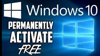 How To Activate Windows 10 Permanently Any Edition For Free! (Step By Step)