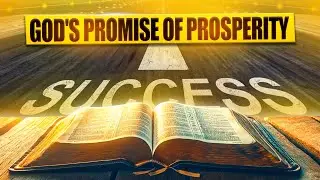 Powerful Prayers For Success And Prosperity With Bible Verses | God's Promise of Wealth, & Abundance