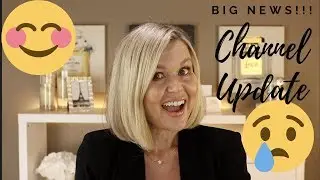 BIG NEWS!!!! Channel Update!