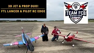 3D Aerobatic Jet & Prop Duo! Oliver Alcock (FTL Lancer) & Adam Johnson (Pilot RC Edge)- FCB Aviation