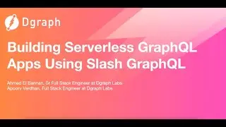 Building Serverless GraphQL Apps Using Slash GraphQL | GraphQL Galaxy Workshop