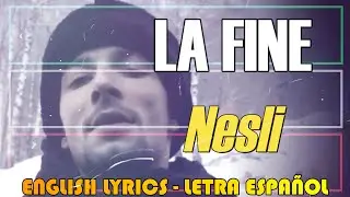 LA FINE - Nesli 2009 (English Lyrics, Letra Español, Testo italiano)