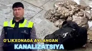 ЎЛИКХОНГА АЙЛАНГАН  КАНАЛИЗАЦЯ!