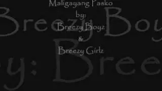 Maligayang Pasko by: Breezy Boyz
