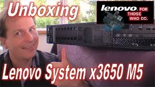 Unboxing a Lenovo System x3650 M5 Rack Server - 208