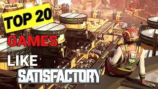 20 BEST Games Like Satisfactory You Need to Play Right Now! |  co-op 😎 crossplay 🤘