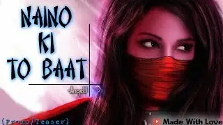 Naino Ki Too Baat || promo song || OFFICIAL SONG || 🤩Anjel.J🤩