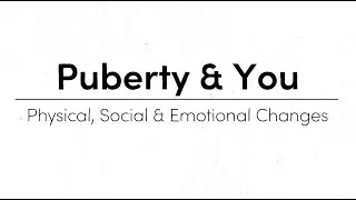 Puberty and You