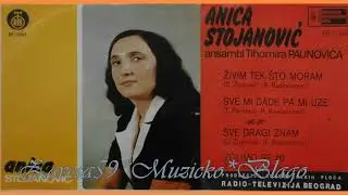 Anica Stojanovic - Zivim Tek Sto Moram,1973(Zavesa59 Muzicko Blago)