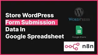 How to Store WordPress Elementor Form Submissions In Spreadsheet