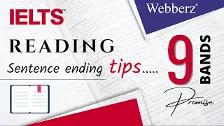 IELTS Reading Sentence Ending Tips | 9 Bands Reading Tips and Tricks | www.webberz.in