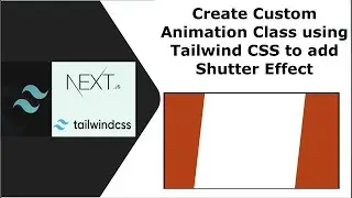 Easy! Add Custom Animation Using Tailwind CSS and React/NextJS 