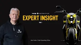 Verge Motorcycles | Expert Insight: Alan Foster (COO) Pt. 1