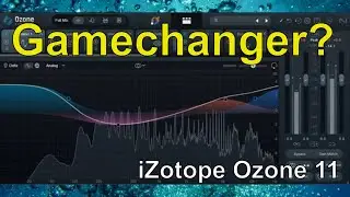 【All New Feature Revealed🔥】Best mastering plugin 2023!?😲Ozone 11 by iZotope【Walkthrough】