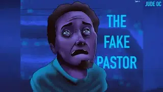 THE FAKE PASTOR  || jude oc