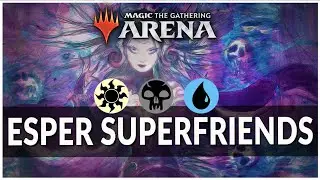 ESPER SUPERFRIENDS - MTG Arena Deck Gameplay - Standard Deck Guide