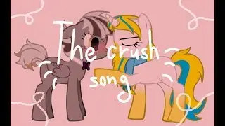 |MEME| THE CRUSH SONG