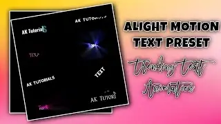 Alight Motion Text Presets | Text Animation Alight Motion Preset