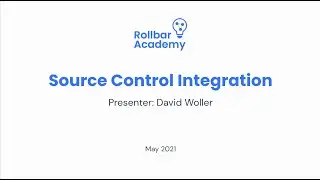 Rollbar Academy: Source control