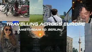 Interrailing Across Europe! | Part 1