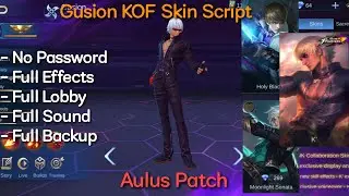Gusion KOF Skin Script | No Password | Aulus Patch | Shogun