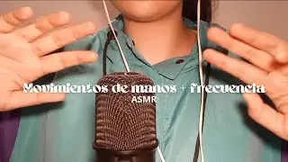 Movimientos de manos/hand movements con música (frecuencia) - ASMR