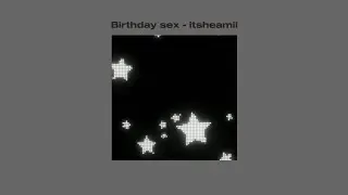 Birthday sex - Jeremih (sped up + lyrics)