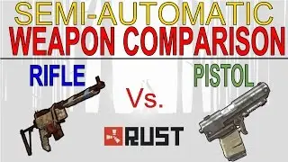 RUST - semi automatic PISTOL (P2) vs RIFLE - comparison/explained