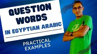 How to use the question words in Egyptian Arabic