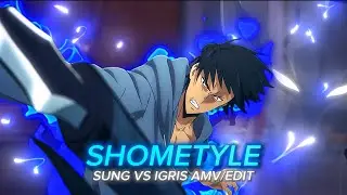 Shometyle I Sung Vs Igris Solo Leveling [AMV/Edit] @6ft3 Remake 4K!