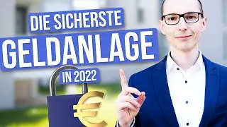 Welche Geldanlage ist 2022 am sichersten?
