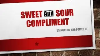 Find the Sweetest and sourest Compliment using Flow and Power BI