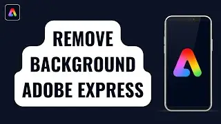 How To Remove A Background In Adobe Express? | 1 Minute Tutorial